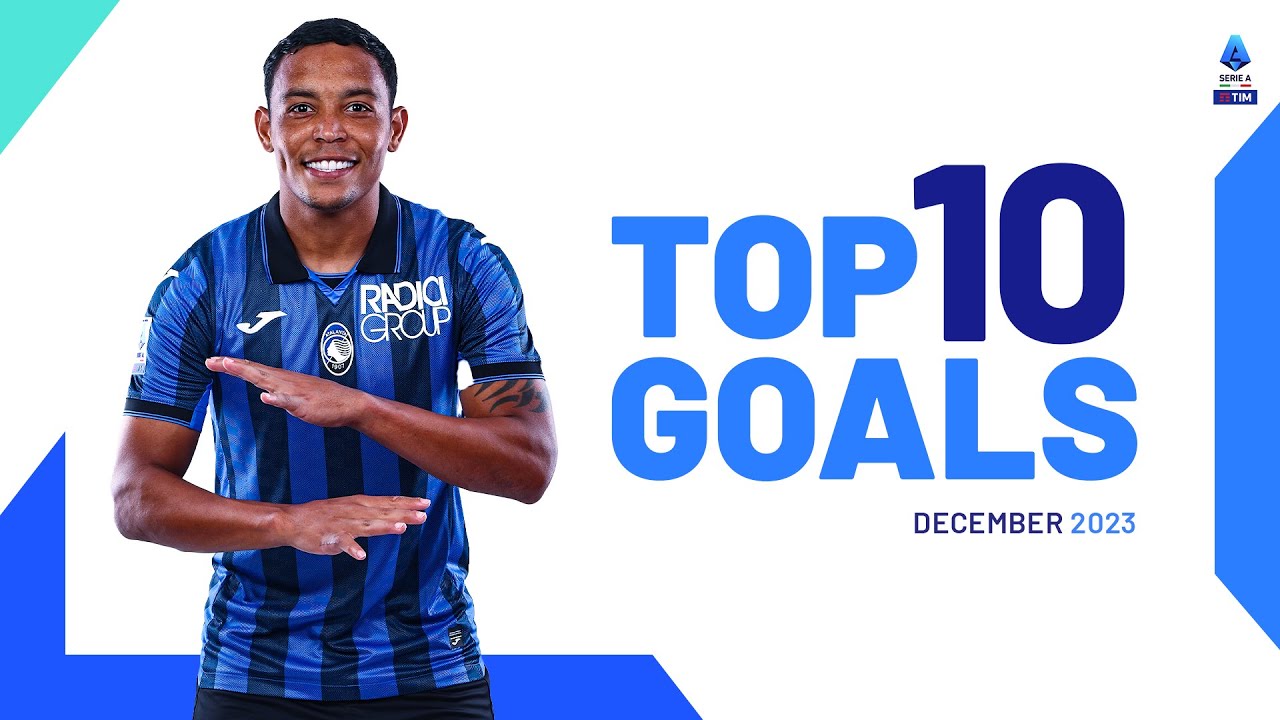 The top 10 goals of December | Top Goals | Serie A 2023/24